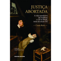 Direito à Maternidade e (Des)encarceramento Feminino no Brasil: Perspectivas Éticas e Jurídicas da Punição Criminal