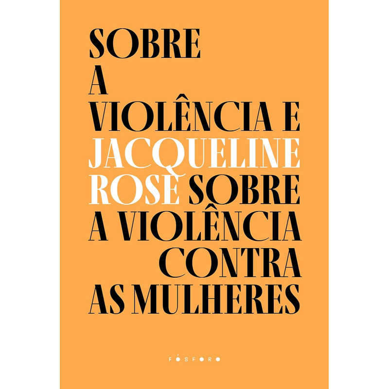 Sobre a Violência e Sobre a Violência Contra as Mulheres