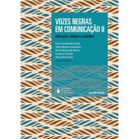 Vozes Negras em Comunicação II: Interseções, Diálogos e Caminhos