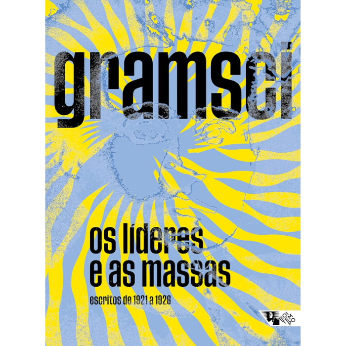 Os Líderes e as Massas: Escritos de 1921 a 1926