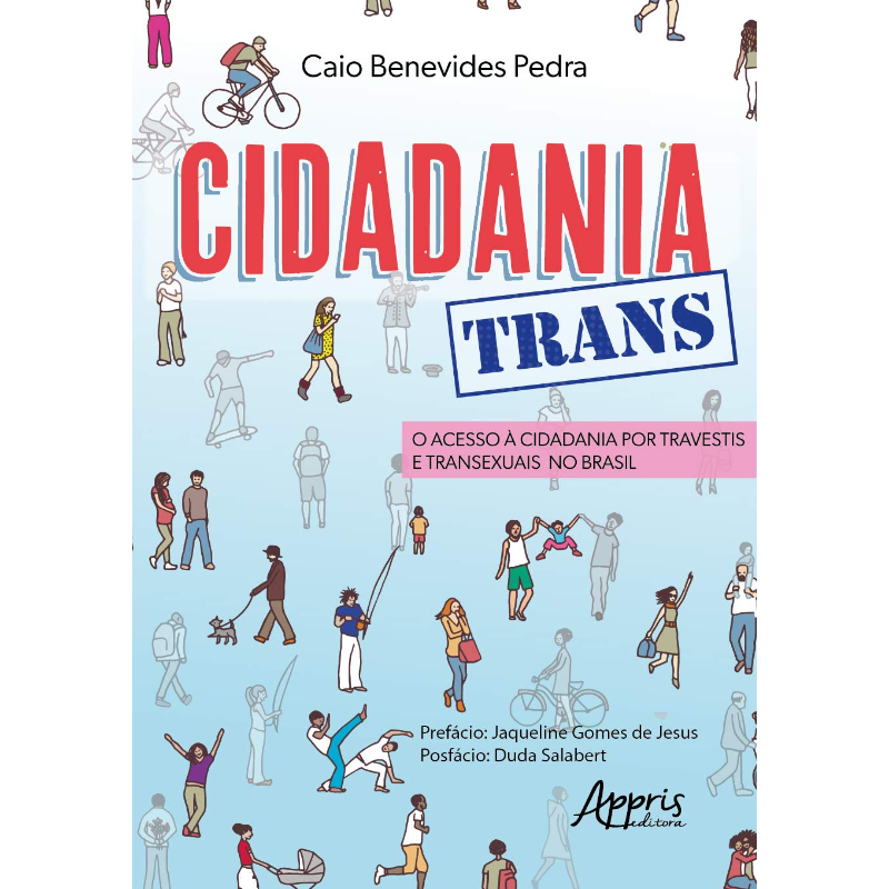 Cidadania Trans: O Acesso à Cidadania Por Travestis e Transexuais no Brasil