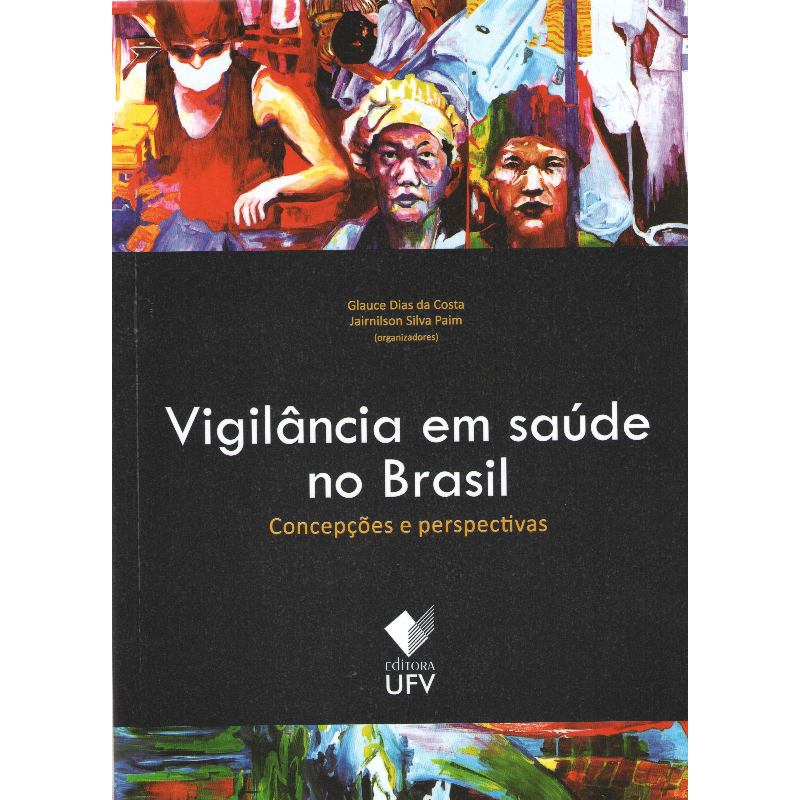 Vigilância em Saúde no Brasil: Concepções e Perspectivas