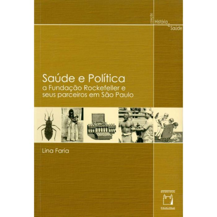 Saúde e Política: A Fundação Rockefeller e seus Parceiros em São Paulo