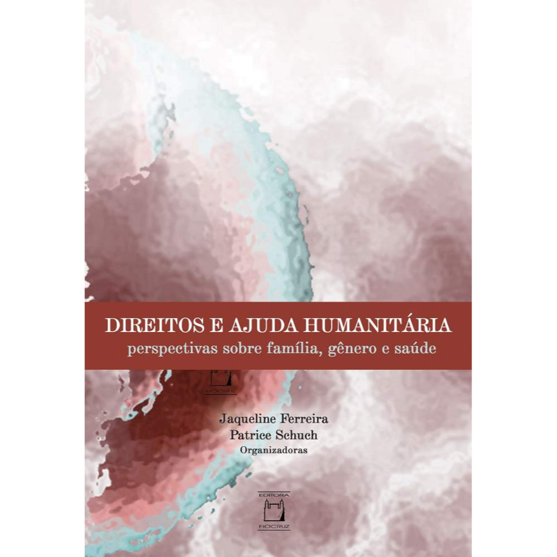Direitos e Ajuda Humanitária: Perspectivas Sobre Família, Gênero e Saúde