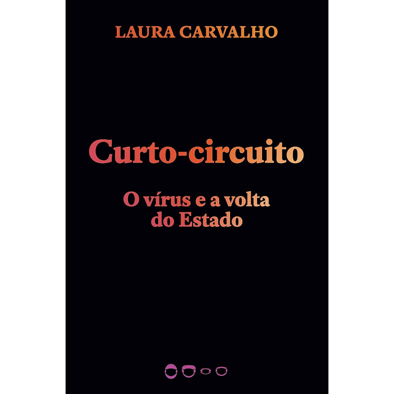 Curto-Circuito: O Vírus e a Volta do Estado - Vol 2