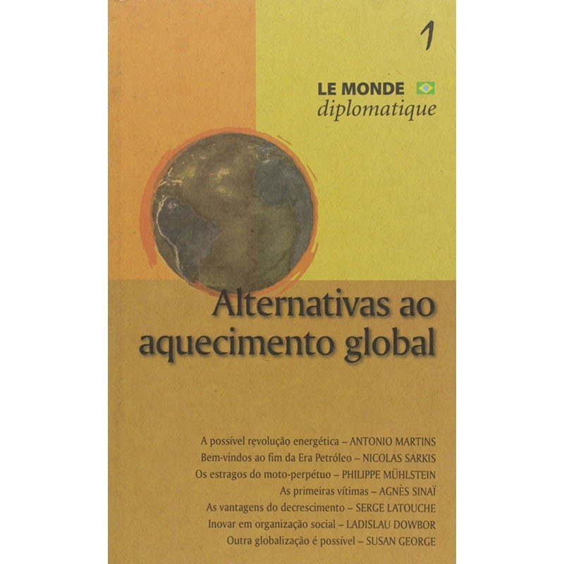 Alternativas Ao Aquecimento Global - Col. Le Monde Dilpomatique 1
