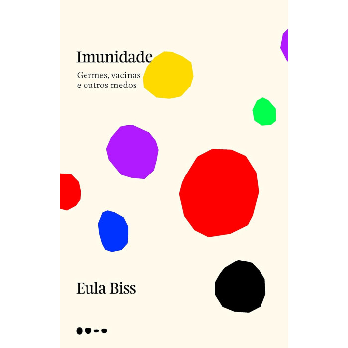 Imunidade: Germes, Vacinas e Outros Medos