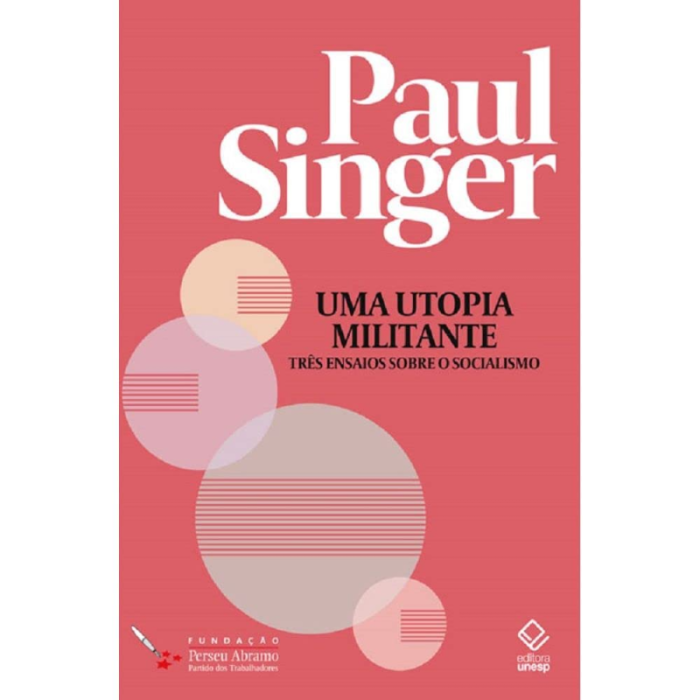 Uma Utopia Militante: Três Ensaios Sobre o Socialismo: 1