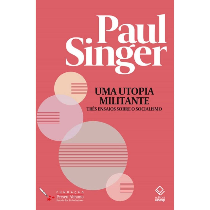 Uma Utopia Militante: Três Ensaios Sobre o Socialismo: 1