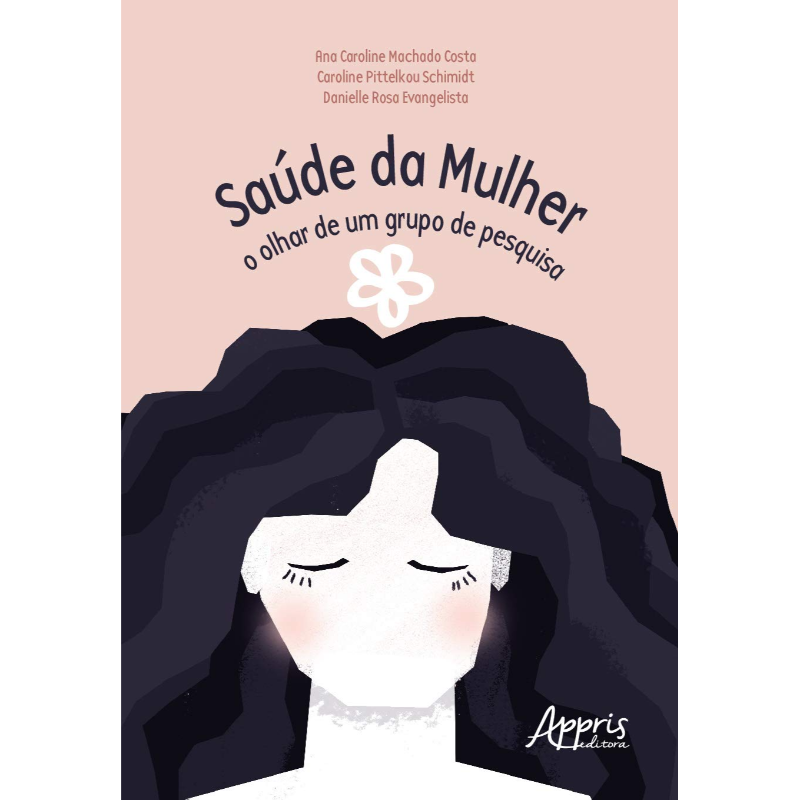 Saúde da Mulher: O Olhar de um Grupo de Pesquisa