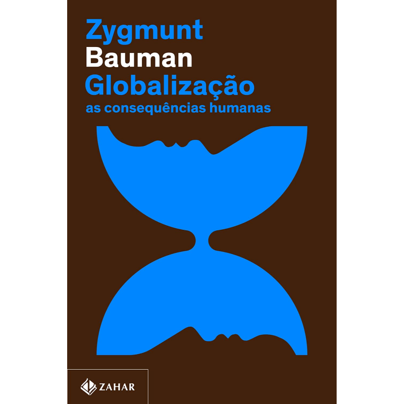 Globalização (Nova edição): As Consequências Humana
