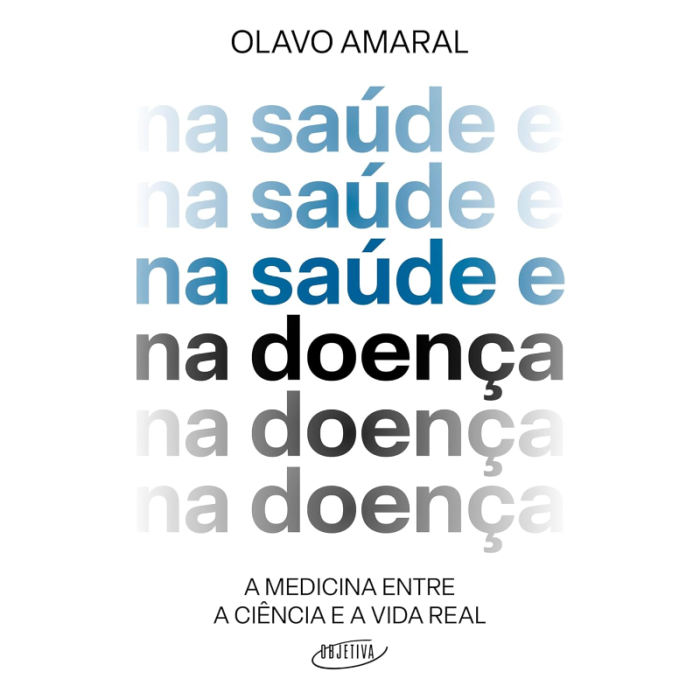 Na Saúde e Na Doença: A Medicina Entre a Ciência e a Vida Real