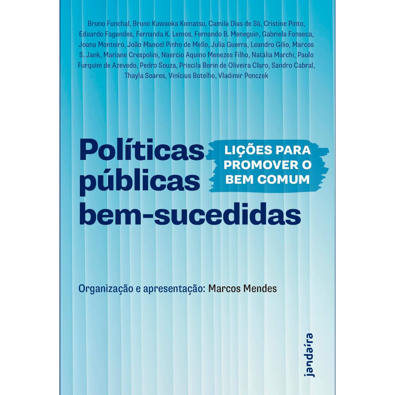 Políticas Públicas Bem-sucedidas: Lições Para Promover o Bem Comum