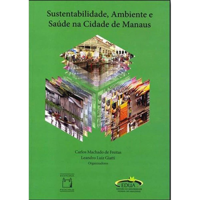 Sustentabilidade, Ambiente e Saúde na Cidade de Manaus