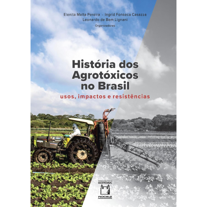 História dos Agrotóxicos no Brasil: Usos, Impactos e Resistências