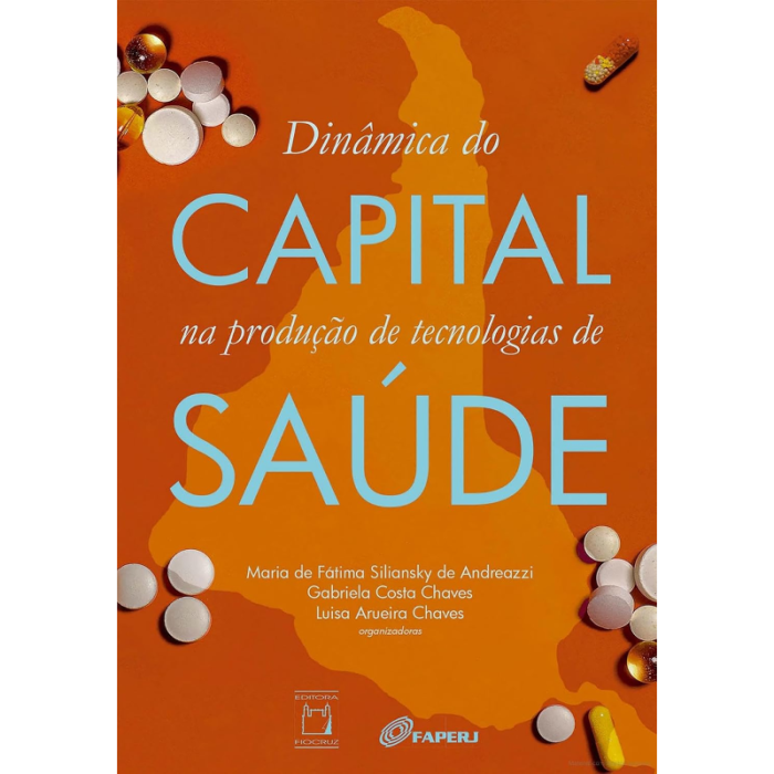 Dinâmica do Capital na Produção de Tecnologias de Saúde