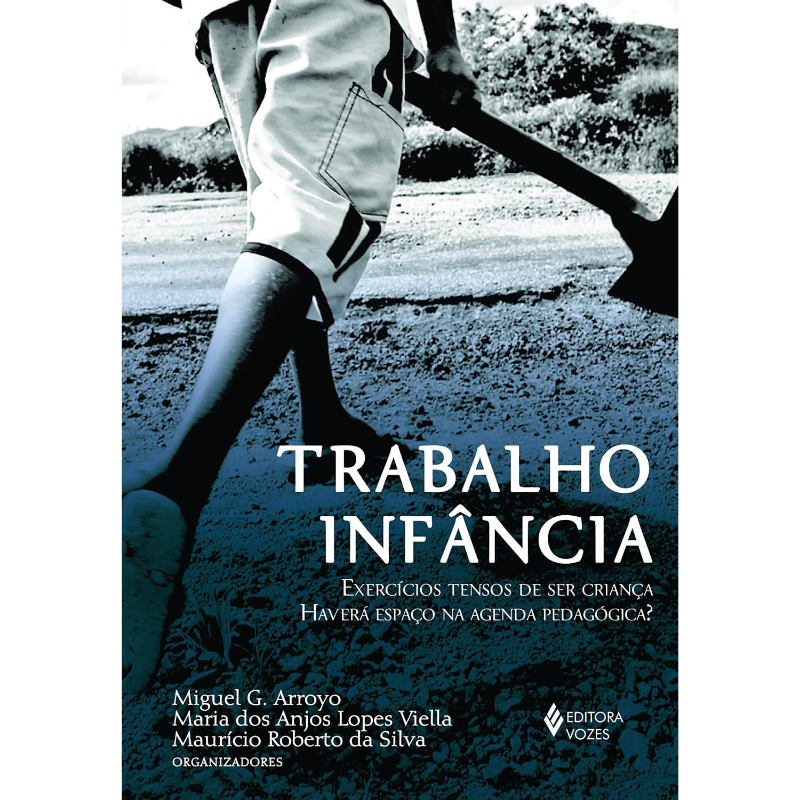Trabalho Infância: Exercícios Tensos de ser Criança