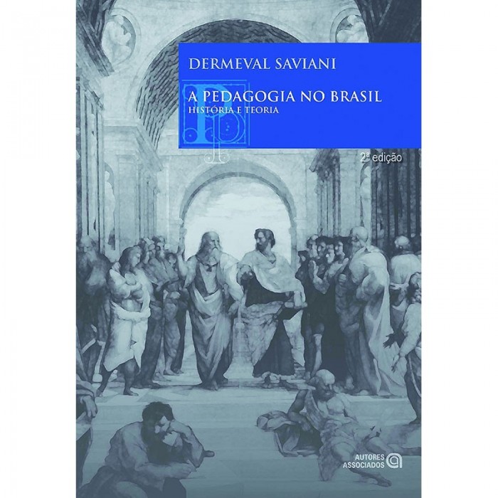 A Pedagogia No Brasil - História E Teoria