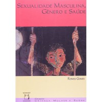 Sexualidade Masculina - Gênero e Saúde - Col. Criança Mulher e Saúde