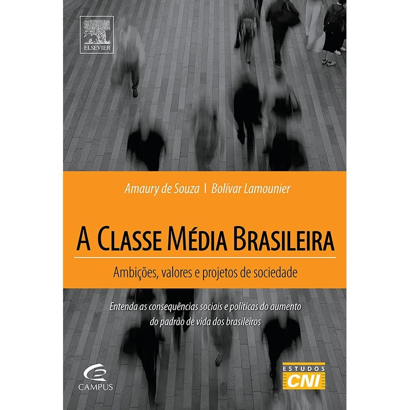 A Classe Média Brasileira - Ambições Valores e Projetos De Sociedade