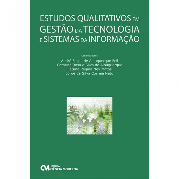 Estudos Qualitativos Em Gestão Da Tecnologia E Sistemas Da Informação