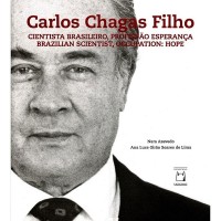 Carlos Chagas Filho - Cientista Brasileiro Profissão Esperança