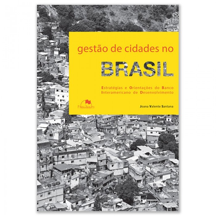 Gestão De Cidades No Brasil: Estratégias E Orientações Do Banco Interamericano De Desenvolvimento