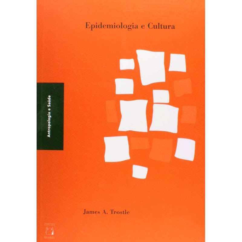 Epidemiologia E Cultura - Antropologia E Saúde