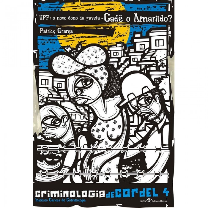 Upp: O Novo Dono Da Favela - Cadê O Amarildo? - Coleção Criminologia De Cordel Vol. 04