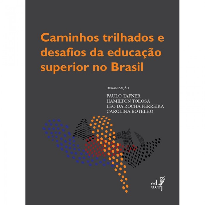 Caminhos Trilhados E Desafios Da Educação Superior No Brasil